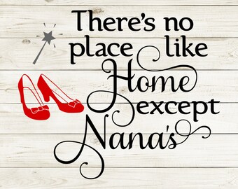 Il n’y a pas d’endroit comme la maison sauf le svg de Nana, le Magicien d’Oz svg, les chaussures Dorothy svg, le Magicien d’Oz, Aucun endroit comme le svg de Nana, le cadeau de Nana svg png