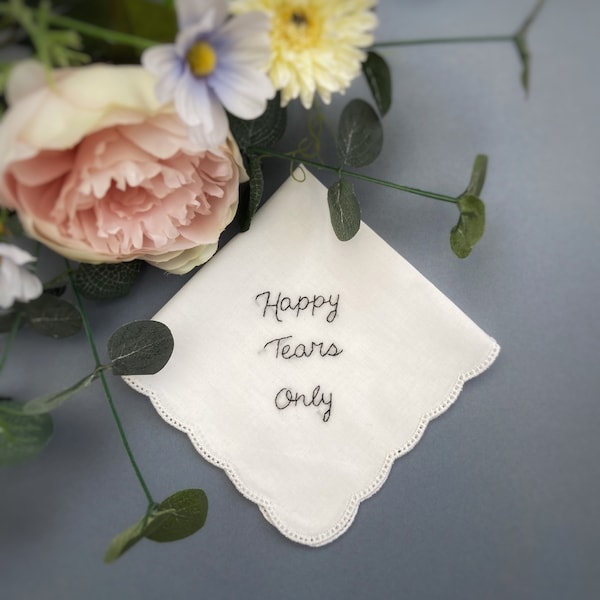 Happy Tears Only beautiful hand embroidered wedding white handkerchief hanky tissue great bride bridesmaid gift present