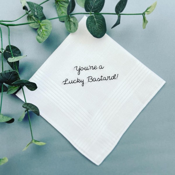 You’re a Lucky Bastard hand embroidered wedding white handkerchief hanky tissue great groom gift present