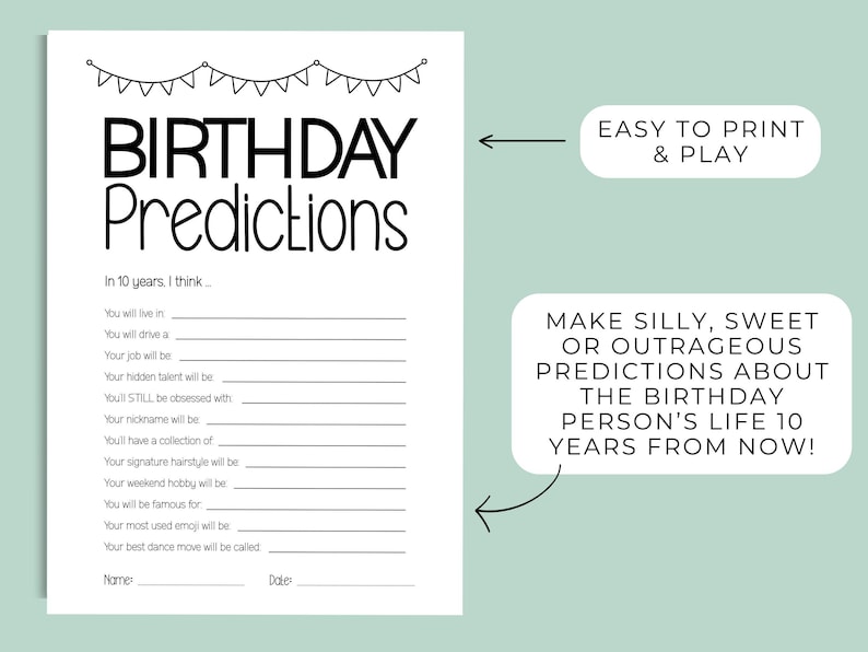 May include: A white printable birthday activity sheet featuring a bunting banner graphic at the top and the text BIRTHDAY Predictions. Below are twelve fill-in-the-blank lines for future life predictions, plus spaces for a name and date at the bottom.