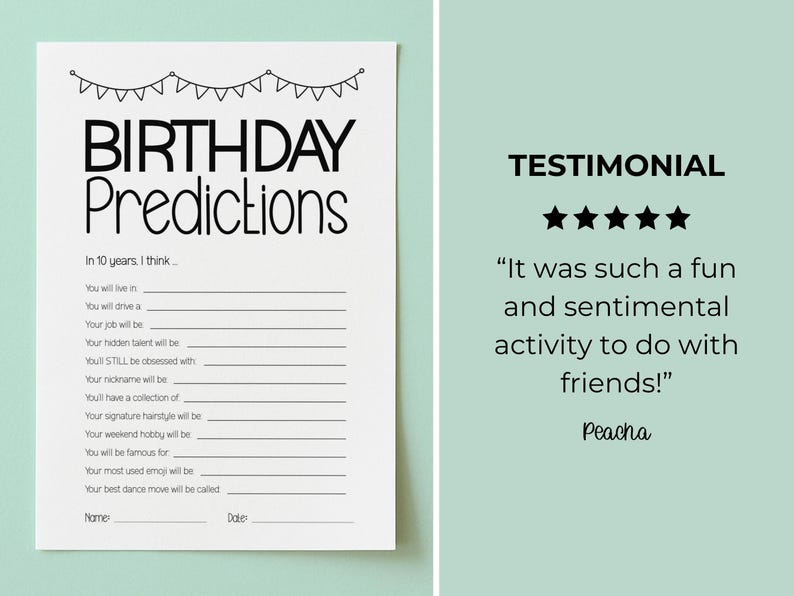 May include: A white paper birthday predictions activity sheet with black text and a bunting graphic at the top. The sheet includes prompts like In 10 years, I think, followed by lines for answers, a name field, and a date field. Next to it is a testimonial.