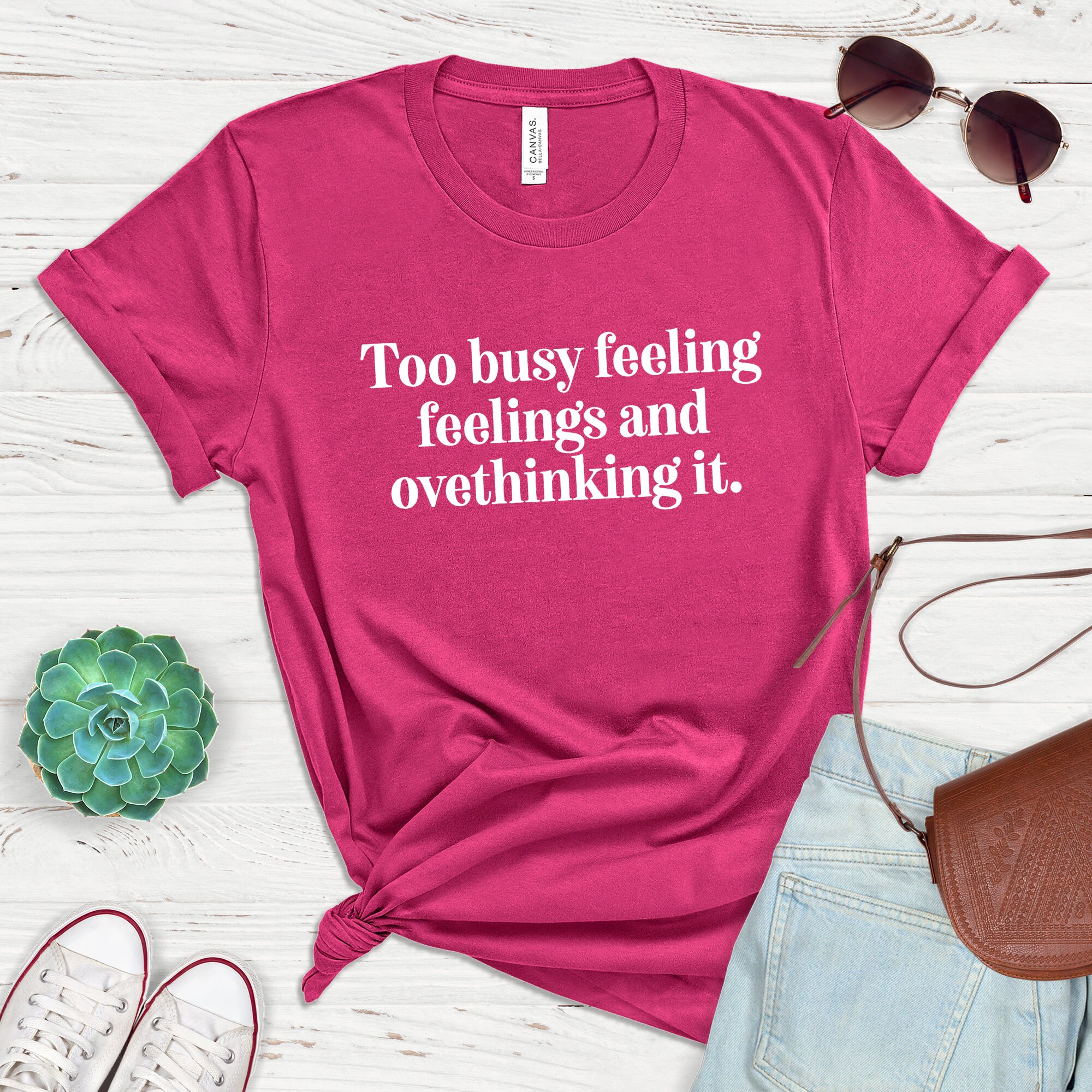 Too Busy Feeling Feelings And Overthinking It Shirt | Etsy