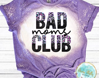 Bad Moms Club Bleached Tee