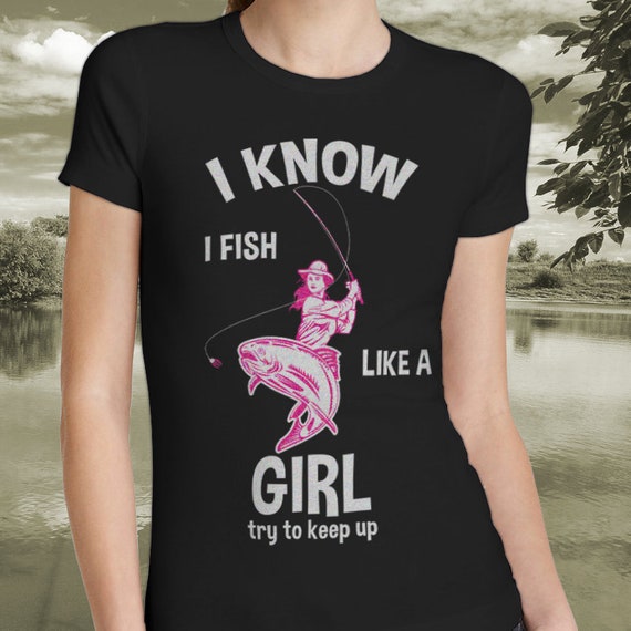 Fish Like A Girl Women's Fishing Shirt 