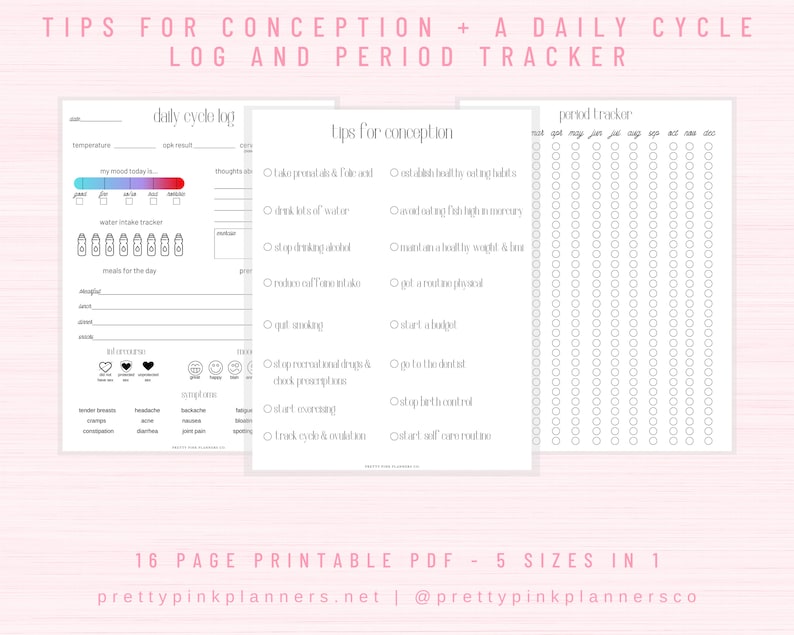 May include: Printable PDF planner with three sections: a daily cycle log, tips for conception, and a period tracker. The daily cycle log includes sections for temperature, cervical mucus, mood, and water intake. The tips for conception section includes a checklist of lifestyle changes to support conception. The period tracker is a calendar grid with boxes for each day of the month.
