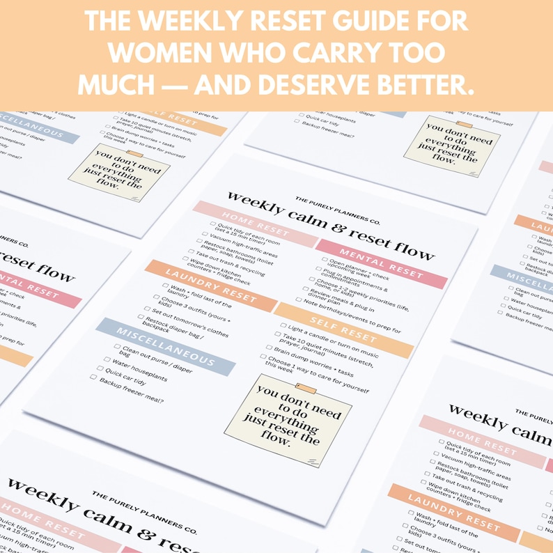 May include: A collection of white paper checklists with headings like "Home Reset" and "Laundry Reset." The text "The Weekly Reset Guide for Women Who Carry Too Much" is at the top. A sticky note reads "You don't need to do everything, just reset the flow."