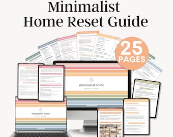 May include: A digital minimalist home reset guide, displayed on various devices including a laptop, desktop monitor, and tablets. The guide is 25 pages and available as a printable PDF. The title is "Minimalist Home Reset Guide".