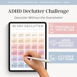 May include: A printable 30-day decluttering challenge designed specifically for people with ADHD. The challenge includes small steps and big wins to help declutter without feeling overwhelmed. The printable is available in both digital and physical formats. The image shows a tablet with the challenge on the screen, a hand holding a stylus, and text that says "Printable & Digital Use", "ADHD Specifically Designed", and "A Clean & Tidy Home".
