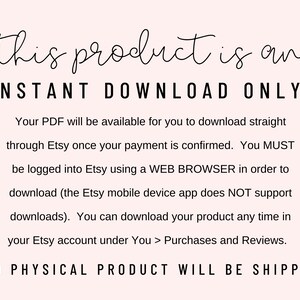 Puede incluir: Texto sobre un fondo blanco que dice "Este producto es una DESCARGA INSTANT&Aacute;NEA SOLO! Su PDF estar&aacute; disponible para que lo descargue directamente a trav&eacute;s de Etsy una vez que su pago se confirme. DEBE iniciar sesi&oacute;n en Etsy usando un NAVEGADOR WEB para poder descargar (la aplicaci&oacute;n m&oacute;vil de Etsy NO admite descargas). Puede descargar su producto en cualquier momento en su cuenta de Etsy en Usted > Compras y Rese&ntilde;as. NO SE ENVIAR&Aacute; NING&Uacute;N PRODUCTO F&Iacute;SICO"