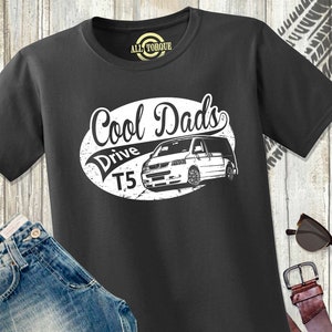 cool dads drive a T5 Funny transporter campervan Men's Tshirt