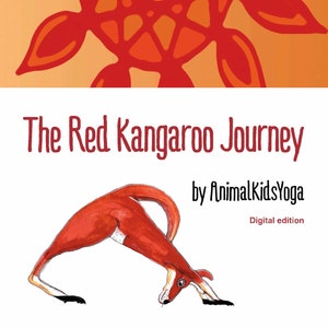 Livre d&#39;activités numérique, la salutation au soleil, Surya Namaskar, le voyage du kangourou rouge, yoga pour enfants, asanas, pleine conscience, téléchargement immédiat