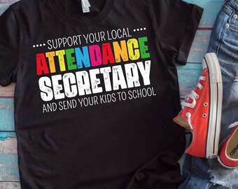 Attendance Secretary T-Shirt: School Administrator Gift