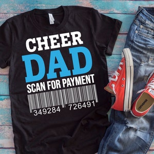 Cheer Dad Shirt / Cheer Dad Scan For Payment / Funny Cheerleader Cheer Competition Regalo del Día del Padre