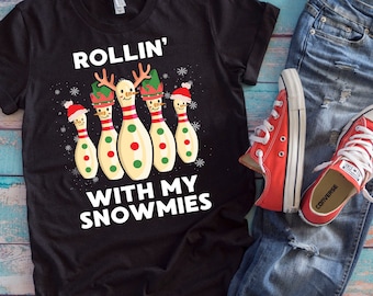 Christmas Bowling Shirt | Rollin' With My Snowmies | Funny Bowling Pins Gift