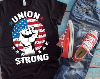 Union Worker Shirt | Union Strong | American Flag Workers Rights Unionization Labor Day Gift