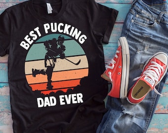 Hockey Dad Shirt / Best Pucking Dad Ever / Funny Hockey Player Father's Day Gift
