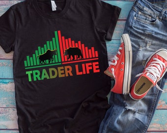 Stock Trader Shirt | Trader Life | Funny Stock Market Trend Gift