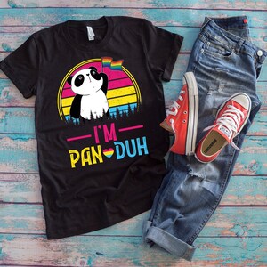 Pansexual Panda Lover Shirt | I'm Pan-Duh | Funny Pan Flag Pansexual Pride LGBTQ Gift