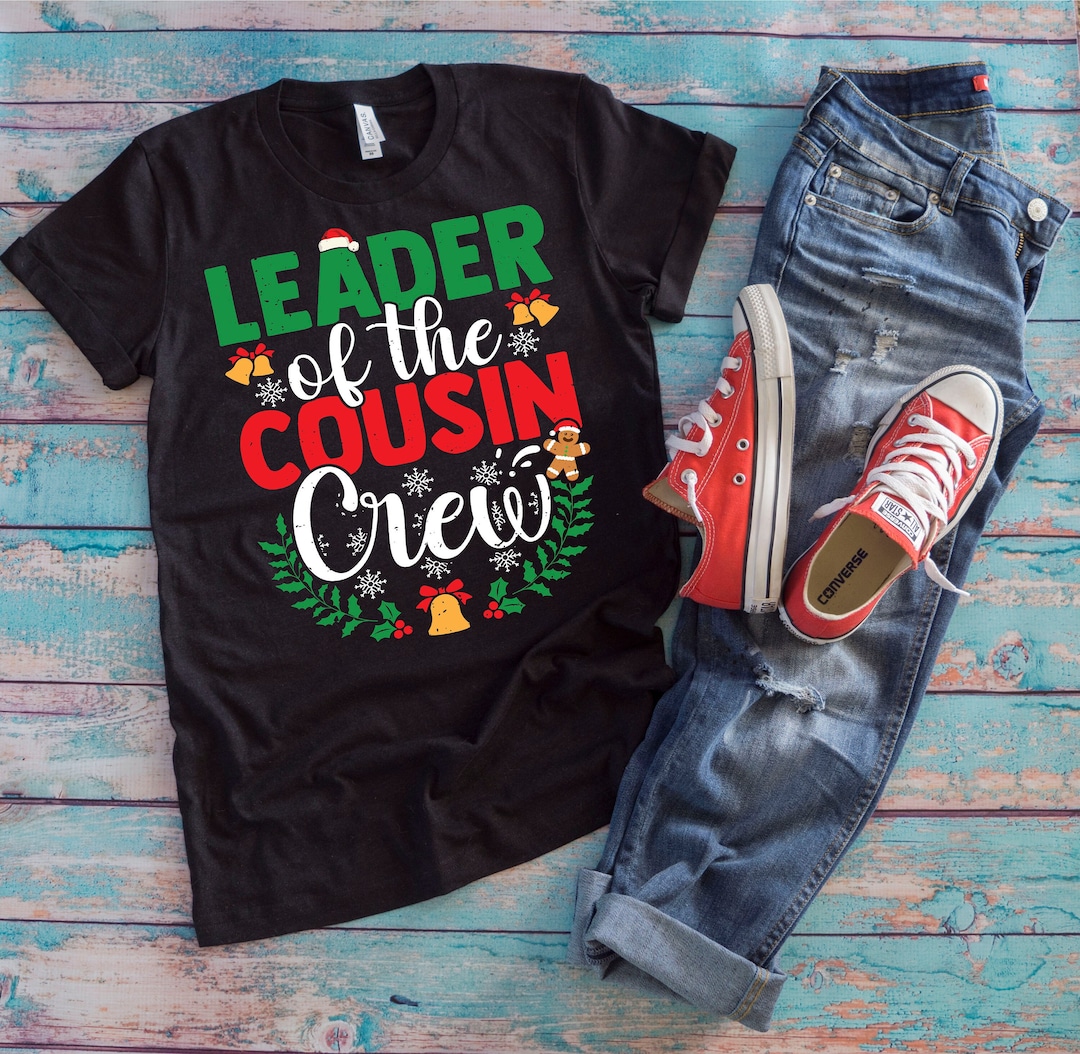 Christmas Cousin Shirt Leader of the Cousin Crew Funny Xmas