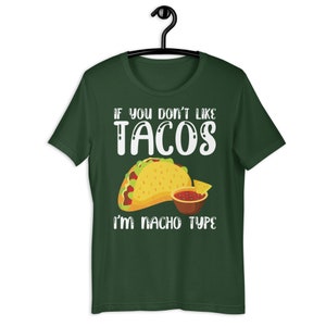 Mexican Tacos Shirt If You Don't Like Tacos I'm - Etsy