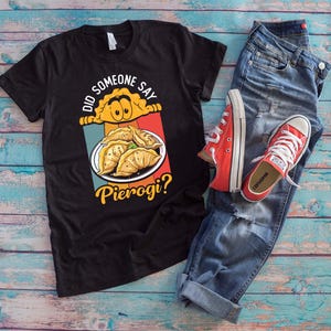 Pierogi Shirt | Poland Polish Food Funny Pierogi Lover Gift