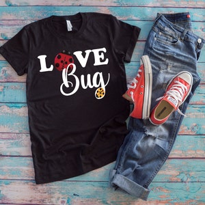 Love Bug Shirt: Funny Valentine&#39;s Day Ladybug Gift