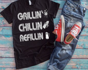 Barbecue Shirt | Grillin Chillin Refillin | Funny BBQ Party Gift