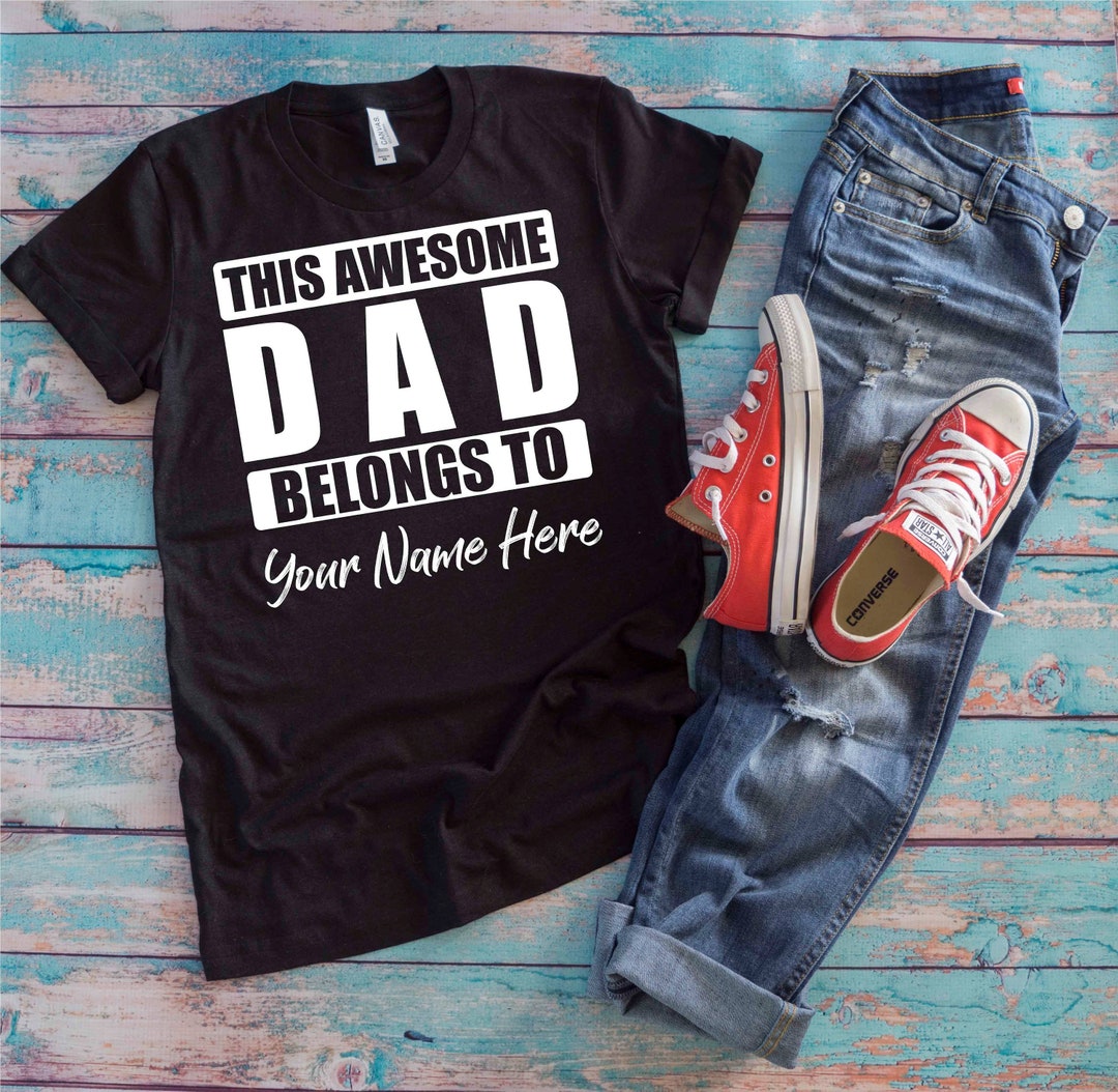 This Awesome Dad Belongs to Shirt Personalized Dad Gift - Etsy