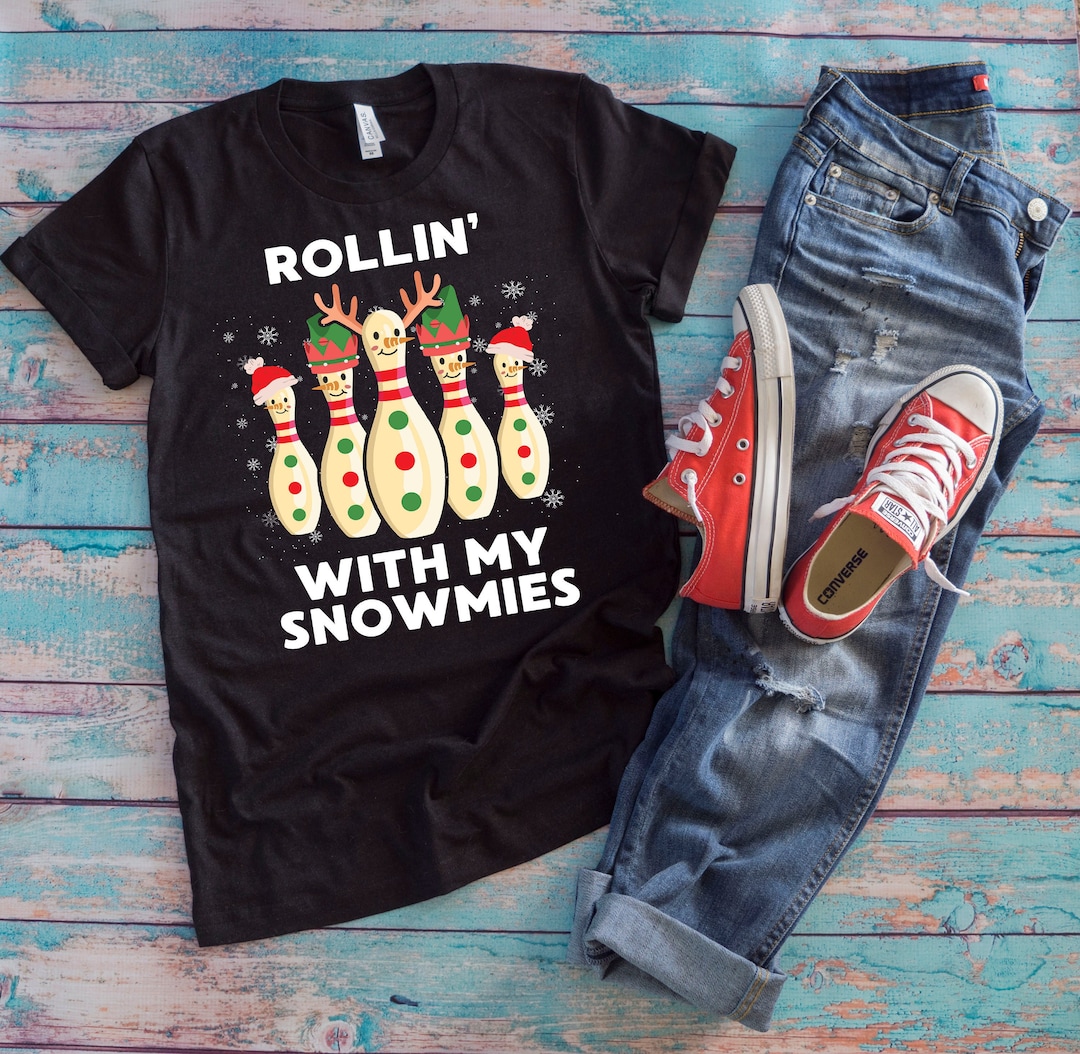 Christmas Bowling Shirt Rollin' With My Snowmies Funny Bowling Pins Gift Etsy