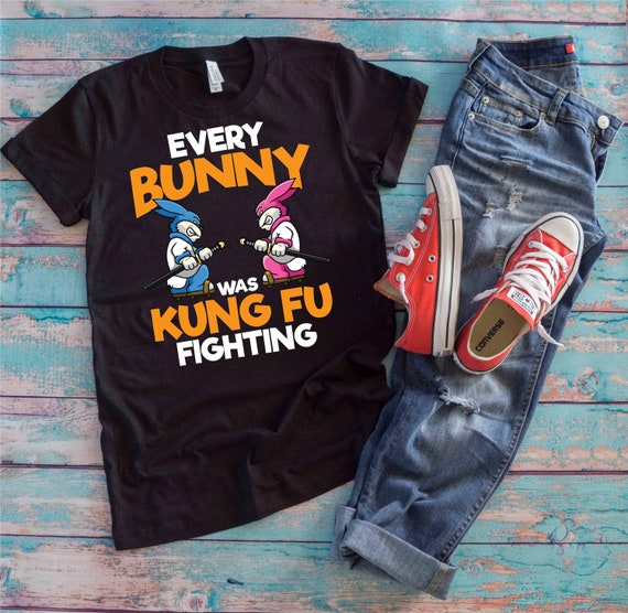 Every Bunny Was Kung Fu Fighting T-Shirt Ninja Easter Gift Every Bunny Was Kung Fu Fighting T-Shirt Ninja Easter Gift