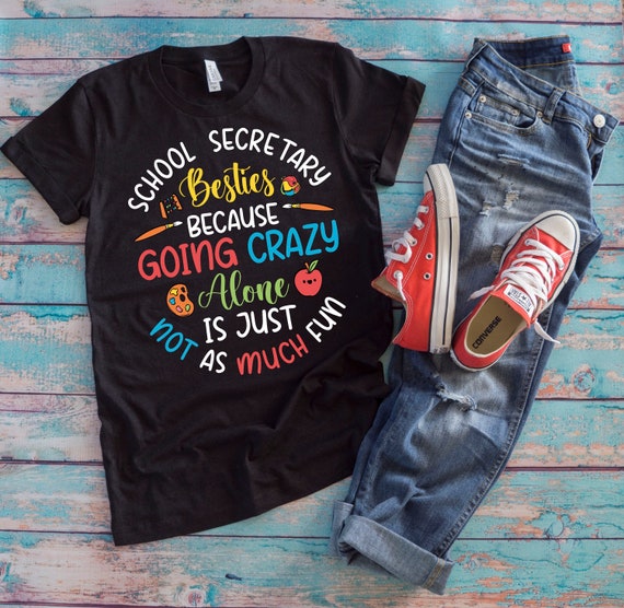 Funny School Secretary Gift Shirt For Last Day Of School T-Shirt Funny School Secretary Gift Shirt For Last Day Of School T-Shirt