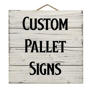 Farmhouse pallet style wood sign! Check out shop&#39;s inventory or have one custom made! Personalized Gifts with a personal touch!