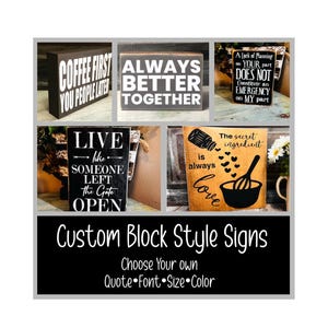 Block Style Custom  Wood Signs! Free Standing/Sits up on its own. Custom Personalized Wood Signs/Personalized signs