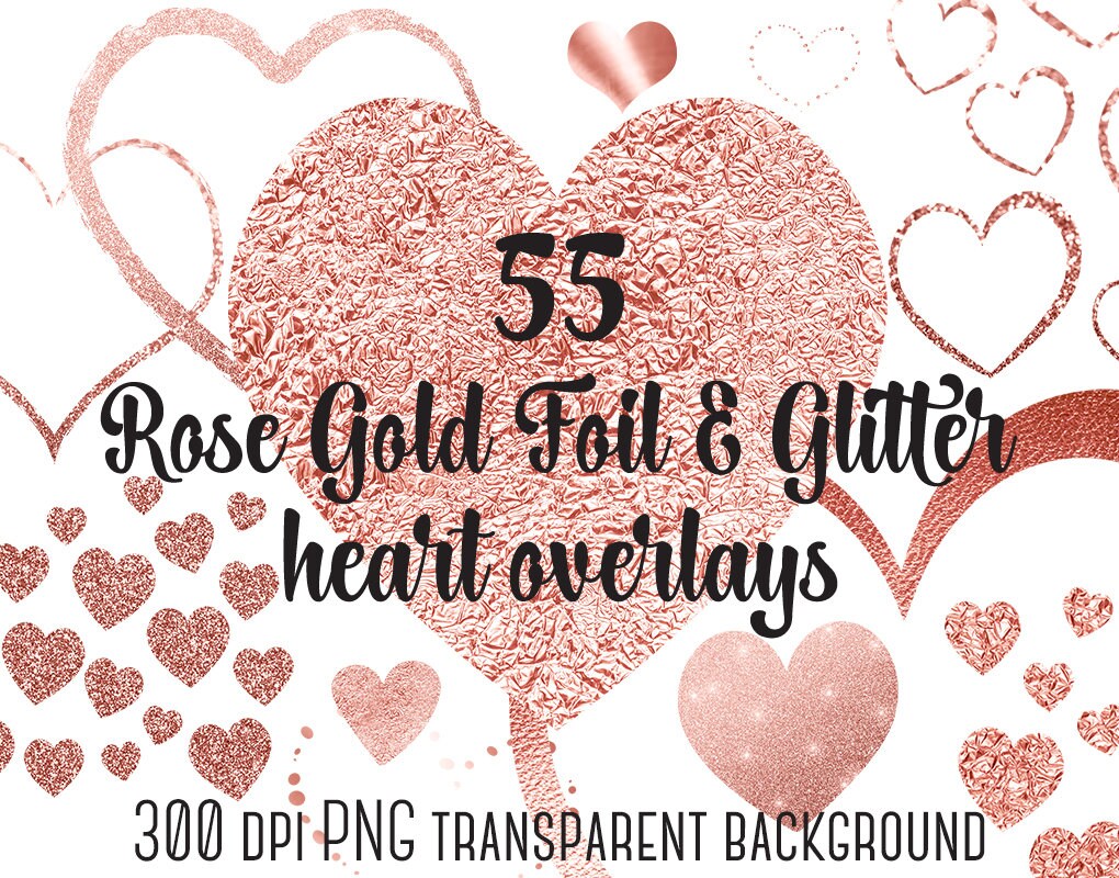 Rose Gold Hearts Clipart, Rose Gold Glitter Heart, Rose Gold Foil Heart Clipart, Heart Overlays ...