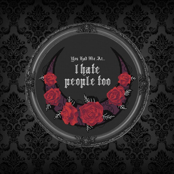 You had me at I hate people too valentines day Cross Stitch Pattern PDF moon roses