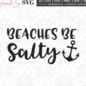 Beaches Be Salty SVG Summer Svg Beach Svg Nautical Svg | Etsy