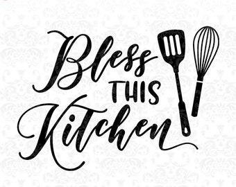 Bless This Kitchen Svg Funny Kitchen Quote Clipart Svg Files Etsy