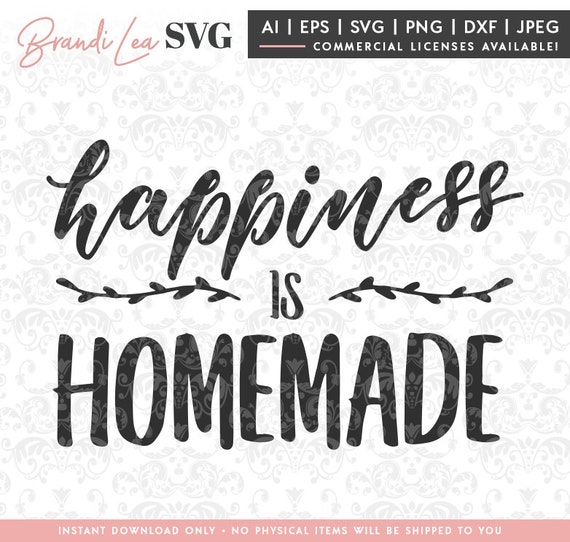 Happiness Is Homemade Svg Kitchen Home House Svg Dxf Etsy