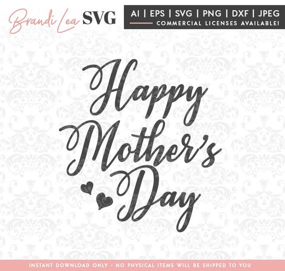 Free Free 96 Svg Files Happy Mothers Day Svg SVG PNG EPS DXF File