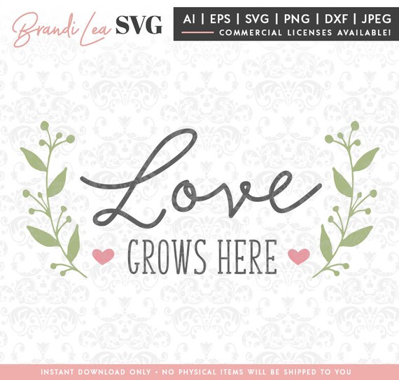 Love Grows Here Svg Love Laurels Wreath Garden Spring Etsy