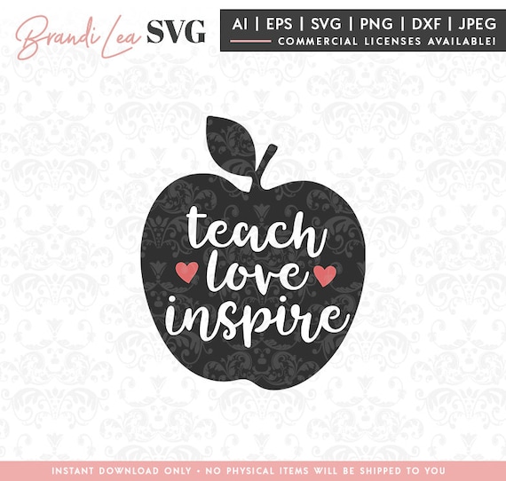 Download Teach Love Inspire Svg Teacher Teaching School Svg Dxf Etsy