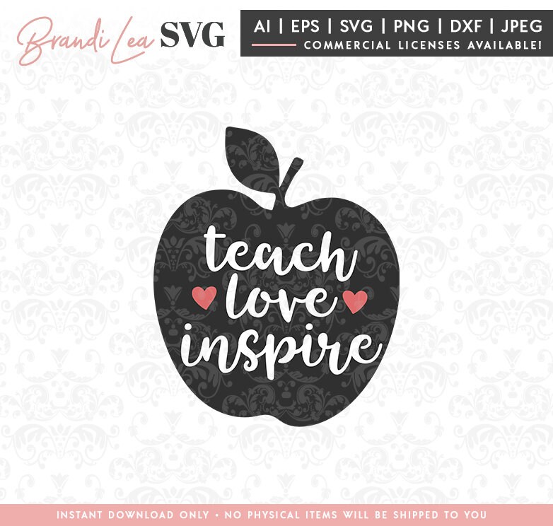 Download Teach Love Inspire Svg Teacher Teaching School Svg Dxf Etsy