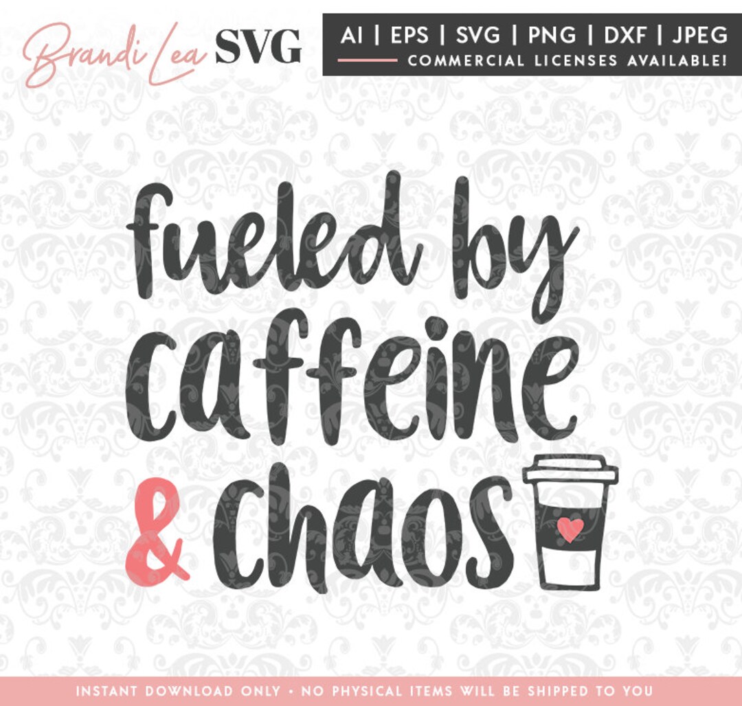 Fueled by Caffeine & Chaos Svg, Coffee Svg Cafe Svg, SVG, Dxf, Eps