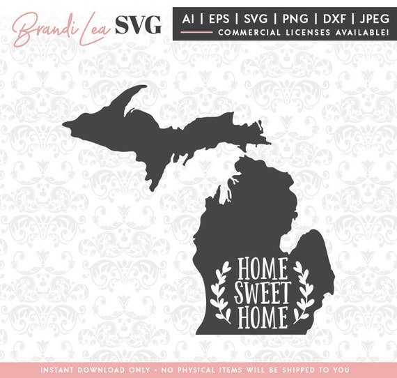 Download Michigan Home Sweet Home Svg Michigan Svg Map State Svg Etsy
