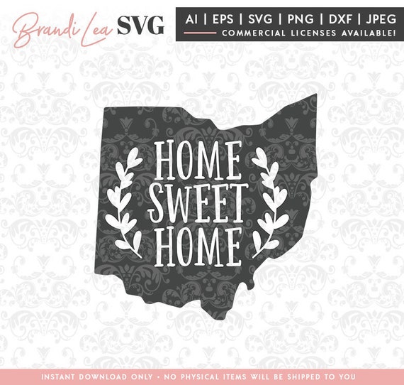 Download Ohio Home Sweet Home Svg Ohio Svg Map State Svg Dxf Eps Etsy