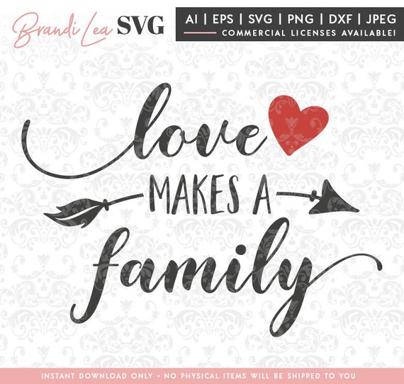 Free Free 107 Love Makes A Family Svg SVG PNG EPS DXF File