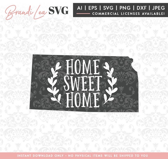 Download Kansas Home Sweet Home Svg Kansas Svg Map State Svg Dxf Etsy