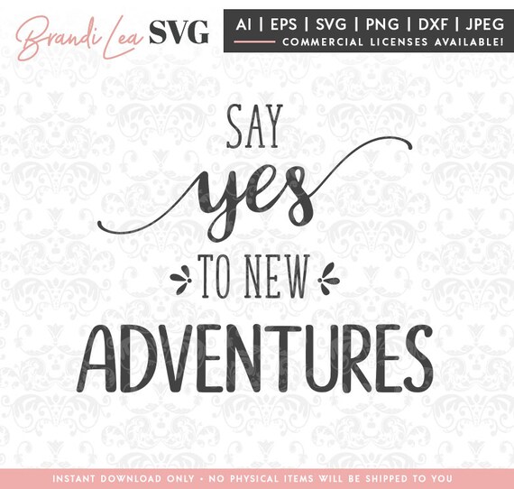 Download Free Say Yes To New Adventures Svg Wanderlust Travel Vacation Etsy SVG Cut Files