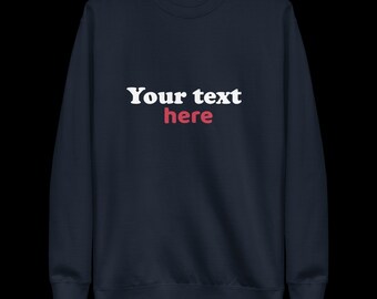 Navy Unisex Premium Sweatshirt, add your logo, image or text on this Sweatshirt.