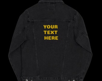 Black Unisex Denim Jacket, add your text on this jacket.